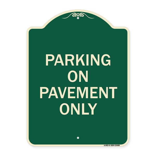 Park on Pavement Only Heavy-Gauge Aluminum Architectural Sign, 24" x 18", G-1824-23480
